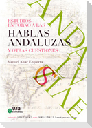 Estudios en torno a las hablas andaluzas y otras cuestiones