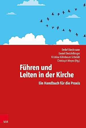 Dieckmann, Detlef / Kristina Kühnbaum-Schmidt et al (Hrsg.). Führen und Leiten in der Kirche - Ein Handbuch für die Praxis. Vandenhoeck + Ruprecht, 2022.