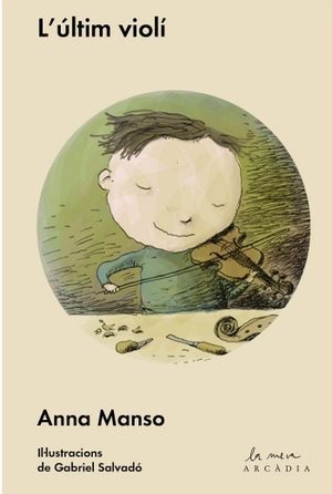 Manso, Anna. L'últim violí. Arcadia, 2014.