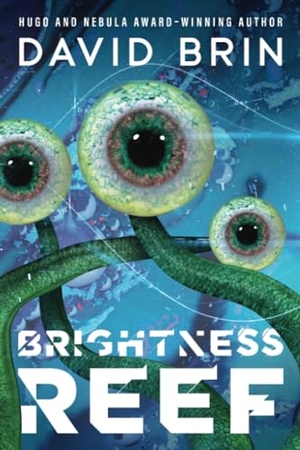 Brin, David. Brightness Reef. Open Road Integrated Media LLC, 2021.