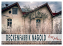 Deckenfabrik Nagold - lost place (Wandkalender 2024 DIN A3 quer), CALVENDO Monatskalender
