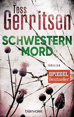 Gerritsen, Tess. Schwesternmord. Blanvalet Taschenbuchverl, 2018.