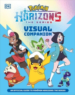 Dk. Pokémon Horizons Visual Companion. DK Publishing (Dorling Kindersley), 2026.