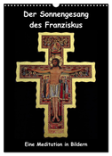 Der Sonnengesang des Franziskus (Wandkalender 2024 DIN A3 hoch), CALVENDO Monatskalender