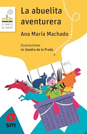 Machado, Ana María. La abuelita aventurera. Fundación Santa María-Ediciones SM, 2019.
