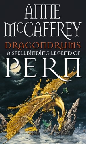 Mccaffrey, Anne. Dragondrums - (Dragonriders of Pern: 6): deception and discretion loom large in this fan-favourite from one of the most influential fantasy and SF writers of all time. Transworld Publishers Ltd, 1982.