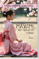 Mayumi, bis bald in Tokio