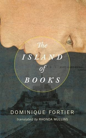 Fortier, Dominique. The Island of Books. Coach House Books, 2016.