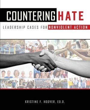 Hoover. Countering Hate - Leadership Cases of Non-Violent Action. Kendall Hunt Publishing, 2021.
