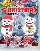 The Ultimate Funny Christmas Coloring Book for Kids Ages 2-6