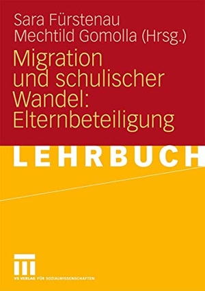 Gomolla, Mechtild / Sara Fürstenau (Hrsg.). Migration und schulischer Wandel: Elternbeteiligung. VS Verlag für Sozialwissenschaften, 2009.