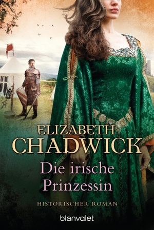 Chadwick, Elizabeth. Die irische Prinzessin - Hist