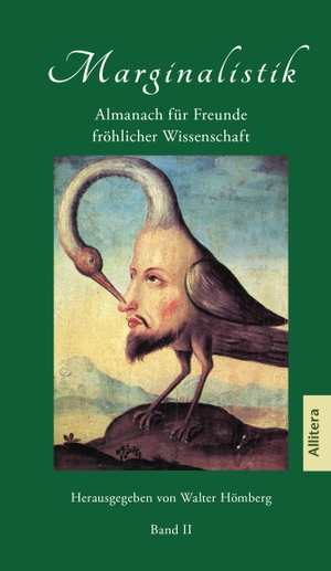 Hömberg, Walter (Hrsg.). Marginalistik - Almanach für Freunde fröhlicher Wissenschaft. Band II.. Buch & media, 2023.
