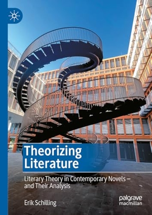 Schilling, Erik. Theorizing Literature - Literary Theory in Contemporary Novels - and Their Analysis. Springer Nature Switzerland, 2024.