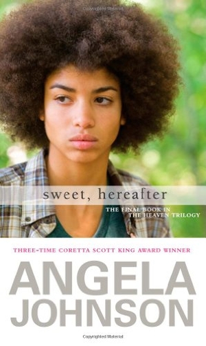 Johnson, Angela. Sweet, Hereafter. Simon & Schuster Books for Young Readers, 2010.