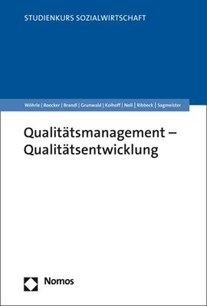 Wöhrle, Armin / Boecker, Michael et al. Qualitätsmanagement - Qualitätsentwicklung. Nomos Verlags GmbH, 2021.