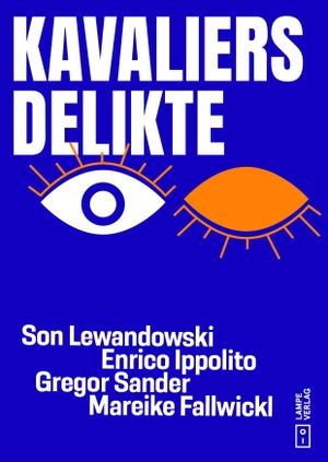 Lewandowski, Son / Sander, Gregor et al. Kavaliersdelikte - Vier Erzählungen. Lampe Verlag, 2026.