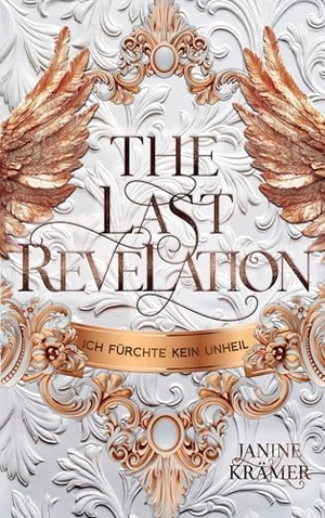 Krämer, Janine. Ich fürchte kein Unheil - The Last Revelation. Realm & Rune Verlag, 2025.