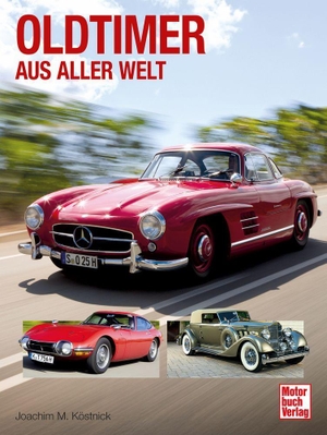 Köstnick, Joachim M.. Oldtimer aus aller Welt - Mit heraustrennbaren Quartett-Karten. Motorbuch Verlag, 2026.