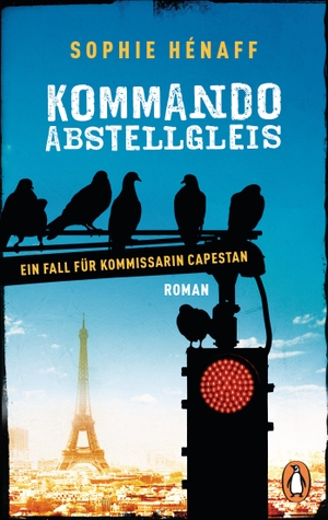Hénaff, Sophie. Kommando Abstellgleis - Ein Fall für Kommissarin Capestan 1 - Roman. Penguin TB Verlag, 2018.