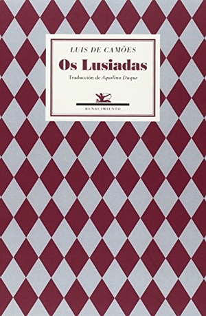 Duque, Aquilino / Luís De Camões. Os Lusiadas. Editorial Renacimiento, 2016.