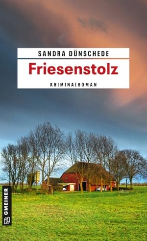Dünschede, Sandra. Friesenstolz - Ein Fall für Thamsen & Co.. Gmeiner Verlag, 2020.