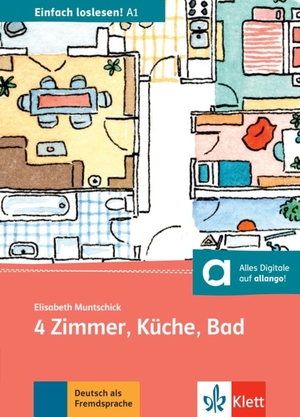 Muntschick, Elisabeth. 4 Zimmer, Küche, Bad - Wohnungssuche, Umug und Zusammenleben. Buch + Online-Angebot. Klett Sprachen GmbH, 2017.