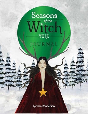 Anderson, Lorriane. Seasons of the Witch - Yule Journal. Simon & Schuster UK Ltd, 2025.