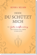 Denn du schützt mich