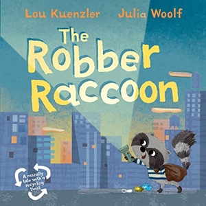 Kuenzler, Lou. The Robber Raccoon. Faber & Faber, 2022.