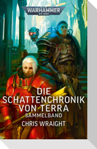 Warhammer 40.000 - Die Schattenchronik von Terra