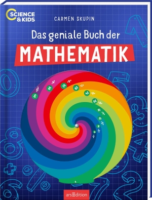 Skupin, Carmen. Science & Kids - Das geniale Buch der Mathematik. Ars Edition GmbH, 2026.