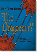 Can You Draw The Dragosaur?