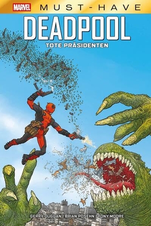 Duggan, Gerry / Tony Moore. Marvel Must-Have: Deadpool - Tote Präsidenten. Panini Verlags GmbH, 2026.