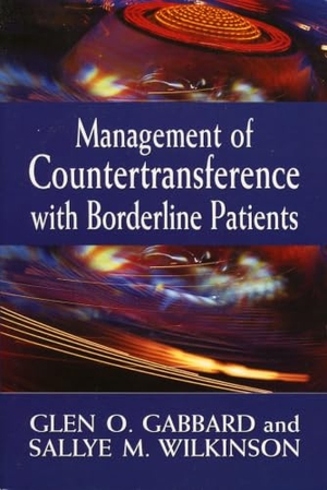 Gabbard, Glen O. / Sallye M. Wilkinson. Management of Countertransference with Borderline Patients. Jason Aronson, Inc., 2000.