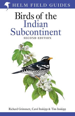 Inskipp, Carol / Grimmett, Richard et al. Field Guide to Birds of the Indian Subcontinent. Bloomsbury Publishing PLC, 2026.