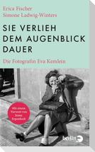 Sie verlieh dem Augenblick Dauer