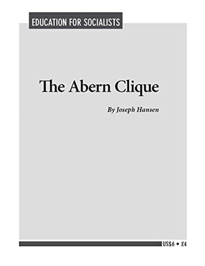Hansen, Joseph. Abern Clique. Pathfinder, 1972.