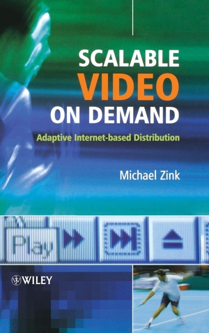 Zink. Scalable Video On Demand. John Wiley & Sons, 2005.