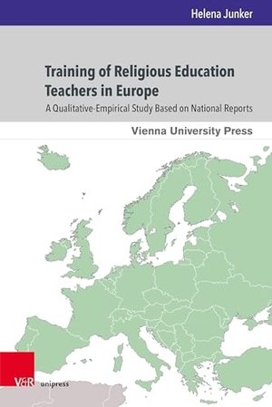 Junker, Helena. Training of Religious Education Teachers in Europe - A Qualitative-Empirical Study Based on National Reports. V & R Unipress GmbH, 2026.