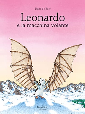 De Beer, Hans. Leonardo e la macchina volante. Nord-Sud, 2003.