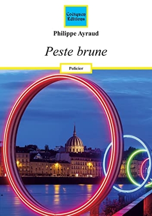 Ayraud, Philippe. Peste brune. Coëtquen Editions, 2021.