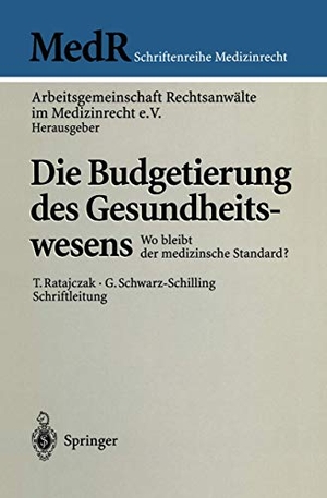 Arbeitsgemeinschaft Rechtsanwälte im Medizinrecht e. V. (Hrsg.). Die Budgetierung des Gesundheitswesens - Wo bleibt der medizinische Standard?. Springer Berlin Heidelberg, 1997.