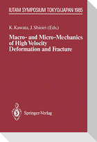 Macro- and Micro-Mechanics of High Velocity Deformation and Fracture