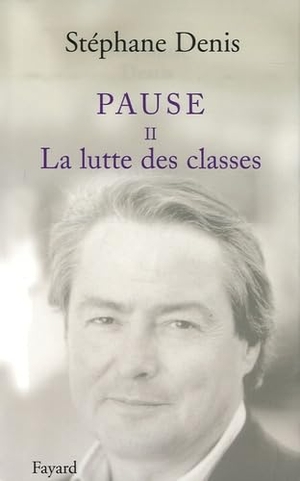 Denis-S. Pause II. Fayard-France, 2022.