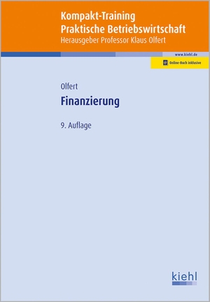 Olfert, Klaus. Kompakt-Training Finanzierung. Kiehl Friedrich Verlag G, 2017.