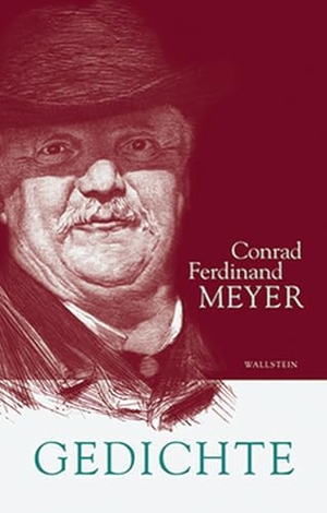 Meyer, Conrad Ferdinand. Sämtliche Werke 1. Gedichte. Wallstein Verlag GmbH, 2014.