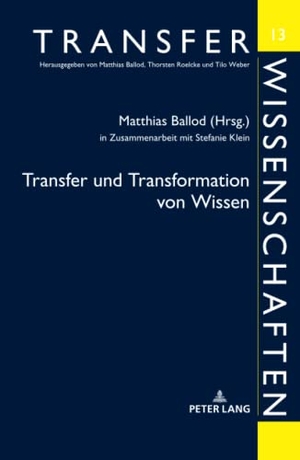 Ballod, Matthias (Hrsg.). Transfer und Transformation von Wissen. Peter Lang, 2020.