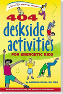 404 Deskside Activities for Energetic Kids