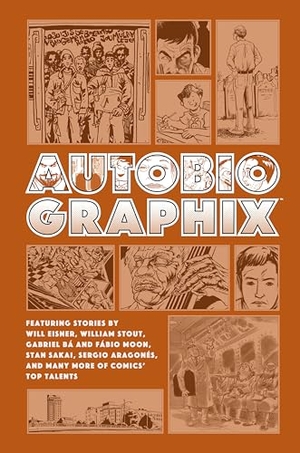 Ba, Gabriel / Eisner, Will et al. Autobiographix (second Edition). Dark Horse Comics,U.S., 2021.
